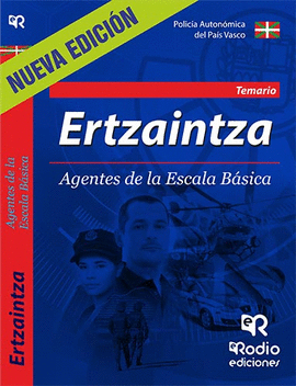 ERTZAINTZA. AGENTES DE LA ESCALA BASICA. TEMARIO. CUARTA EDICION.