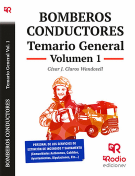 BOMBEROS CONDUCTORES. TEMARIO GENERAL. VOLUMEN 1.