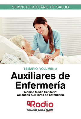 AUXILIAR DE ENFERMERIA DEL SERVICIO RIOJANO DE SALUD. TEMARIO. VOLUMEN 2.