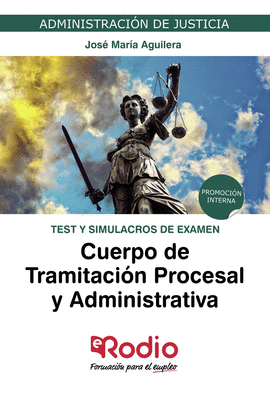 CUERPO DE TRAMITACI�N PROCESAL Y ADMINISTRATIVA. T