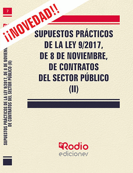 SUPUESTOS PRCTICOS DE LA LEY 9/2017, DE 8 DE NOVIEMBRE, DE CONTRATOS DEL SECTOR