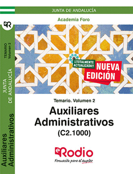 TEMARIO VOLUMEN 2. AUXILIARES ADMINISTRATIVOS DE LA JUNTA DE ANDALUCA (C2.1000)