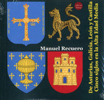 DE ASTURIAS, GALICIA, LEN Y CASTILLA. CINCO SIGLOS EN LA ALTA EDAD MEDIA