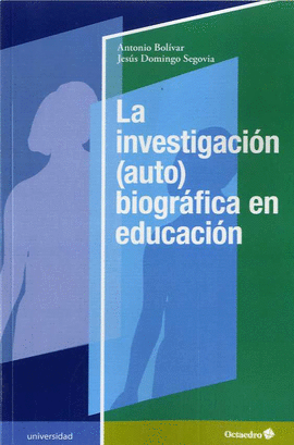 LA INVESTIGACIN (AUTO)BIOGRFICA EN EDUCACIN