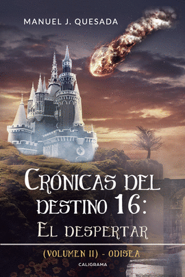 CRNICAS DEL DESTINO 16: EL DESPERTAR (VOLUMEN II)