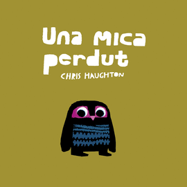 UNA MICA PERDUT (LIBRO DE CARTN)