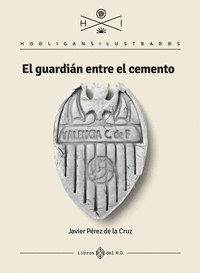 EL GUARDI�N ENTRE EL CEMENTO