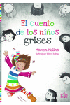 CUENTO DE LOS NIOS GRISES,EL