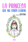 LA PRINCESA QUE NO SAB�A LLORAR