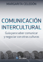 COMUNICACION INTERCULTURAL: GUIA PARA SABER COMUNICAR Y NEGOCIAR