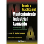 TEORIA Y PRACTICA DEL MANTENIMIENTO INDUSTRIAL AVANZADO