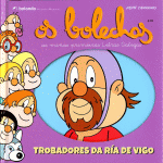 TROBADORES DA RIA DE VIGO-OS BOLECHAS