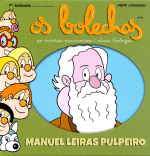 OS BOLECHAS. AS MIAS PRIMEIRAS LETRAS GALEGAS. MANUEL LEIRAS PULPEIRO