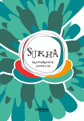 SUKHA. TRANSF�RMATE JUNTO A M�