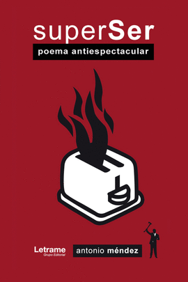 SUPERSER. POEMA ANTIESPECTACULAR