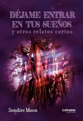 D�JAME ENTRAR EN TUS SUE�OS Y OTROS RELATOS CORTOS