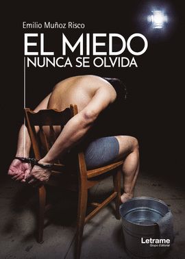 EL MIEDO NUNCA SE OLVIDA
