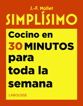 SIMPLSIMO. COCINO EN 30 MINUTOS PARA TODA LA SEMANA