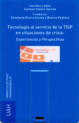 TECNOLOGA AL SERVICIO DE LA TISP EN SITUACIONES DE CRISIS: EXPERIENCIAS Y PERSP