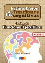 ESTIMULACION DE LAS FUNCIONES COGNITIVAS, NIVEL 1. CUADERNO 10