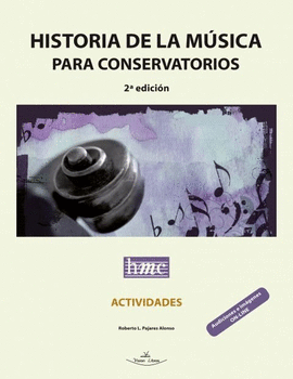 HISTORIA DE LA M�SICA PARA CONSERVATORIOS ACTIVIDADES