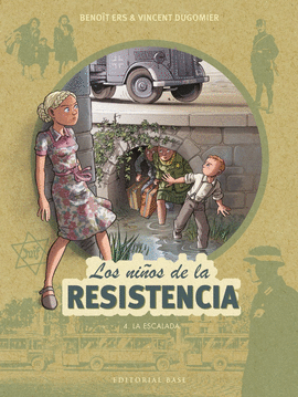 LOS NIOS DE LA RESISTENCIA 4. LA ESCALADA