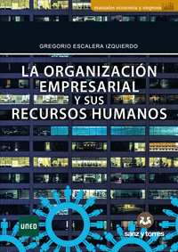 LA ORGANIZACIN EMPRESARIAL Y SUS RECURSOS HUMANOS