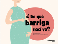 �DE QUE BARRIGA NACI YO?