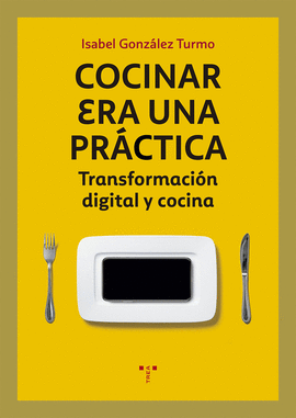 COCINAR ERA UNA PRCTICA