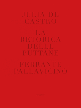 LA RETORICA DELLE PUTTANE