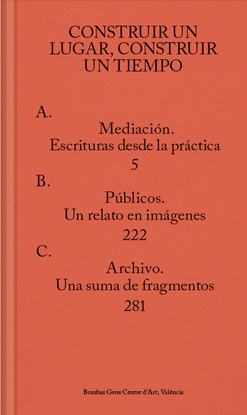 CONSTRUIR UN LUGAR, CONSTRUIR UN TIEMPO