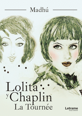 LOLITA Y CHAPLIN. LA TOURN�E