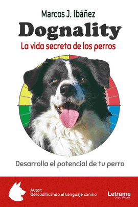 DOGNALITY. LA VIDA SECRETA DE LOS PERROS