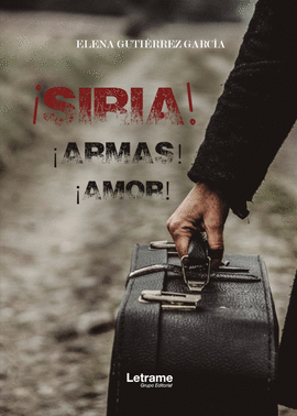 SIRIA! ARMAS! AMOR!