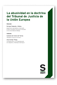 LA ABUSIVIDAD EN LA DOCTRINA DEL TRIBUNAL DE JUSTICIA DE LA UNIÓN EUROPEA