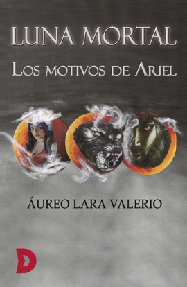 LUNA MORTAL. LOS MOTIVOS DE ARIEL