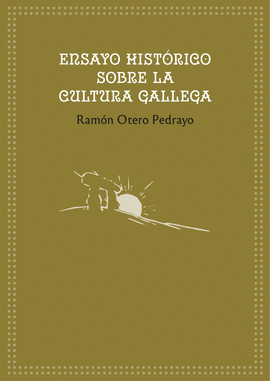 ENSAYO HISTORICO SOBRE LA CULTURA GALLEGA