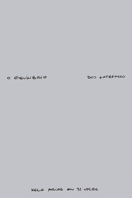 EQUILIBRIO DOS EXTREMOS, O. XELA ARIAS EN 12 VOCES