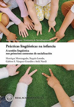 PRCTICAS LINGSTICAS NA INFANCIA: A XESTIN LINGSTICA NOS PRIMEIROS CONTEXTOS DE SOCIALIZACIN