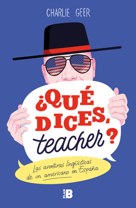 QU DICES, TEACHER?