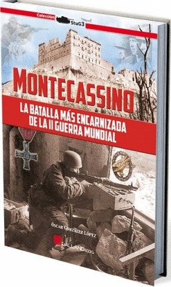 MONTECASSINO. LA BATALLA MS ENCARNIZADA DE LA II GUERRA MUNDIAL