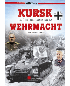 KURSK LA ULTIMA CARGA DE LA WERHMACHT