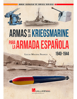 ARMAS DE LA KRIEGSMARINE PARA LA ARMADA ESPAOLA. 1940-1944