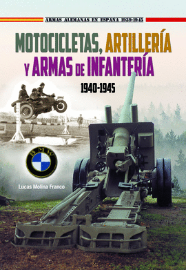 MOTOCICLETAS ARTILLERIA Y ARMAS INFANTERA 1940 - 1945
