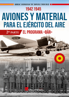 AVIONES Y MATERIAL PARA EL EJRCITO DEL AIRE 1939-1945 (2 PARTE)