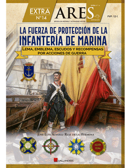 ARES EXTRA 14 LA FUERZA DE PROTECCION DE LA INFANTERIA DE MARINA