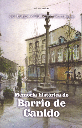 MEMORIA HISTRICA DO BARRIO DE CANIDO