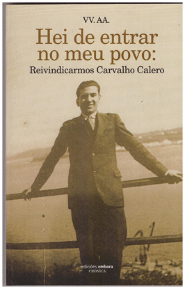 HEI DE ENTRAR NO MEU POVO: REIVINDICARMOS CARVALHO CALERO