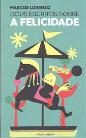 DOUS ESCRITOS SOBRE A FELICIDADE