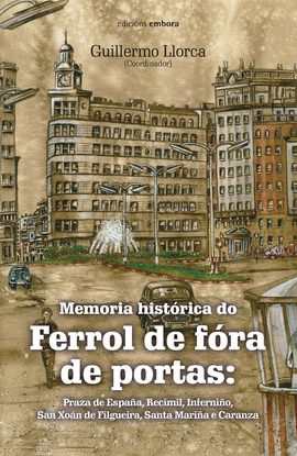 MEMORIA HISTRICA DO FERROL DE FRA DE PORTAS